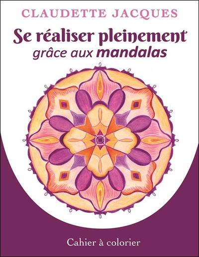 Image de Se réaliser pleinement grâce aux mandalas - Cahier à colorier