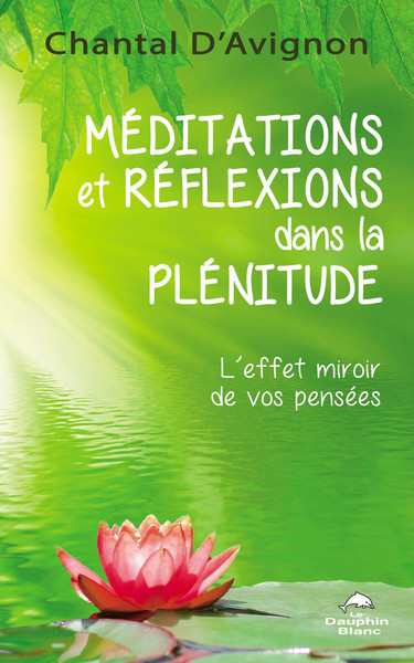 Image de Méditations et réflexions dans la plénitude - L'effet miroir de vos pensées