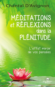 Image de Méditations et réflexions dans la plénitude - L'effet miroir de vos pensées