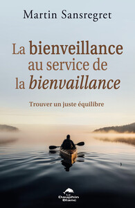 Picture of La bienveillance au service de la bienvaillance - Trouver un juste équilibre