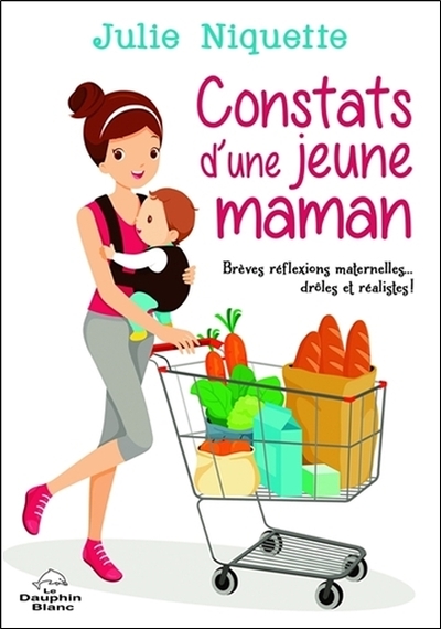 Picture of Constats d'une jeune maman - Brèves réflexions maternelles... drôles et réalistes !