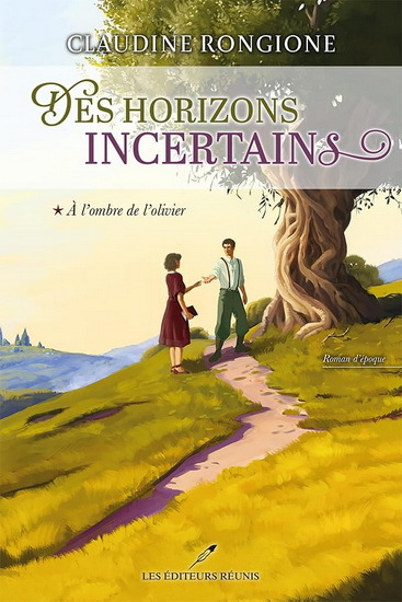 Picture of DES HORIZONS INCERTAINS V 01 A L'OMBRE DE L'OLIVIER
