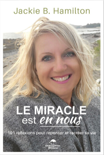 Image de Le miracle est en nous - 101 réflexions pour repenser et recréer sa vie