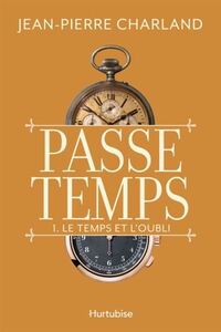 Picture of PASSE-TEMPS V 01 LE TEMPS ET L'OUBLI