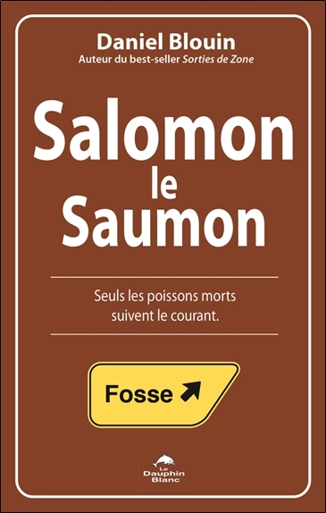 Image de Salomon le Saumon - Seuls les poissons morts suivent le courant