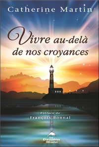 Image de Vivre au-delà de nos croyances