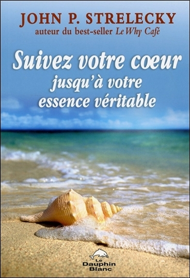 Image de Suivez votre coeur jusqu'à votre essence véritable