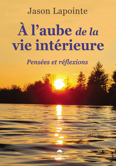 Image de A l'aube de la vie intérieure - Pensées et réflexions