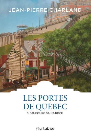 Picture of LES PORTES DE QUEBEC V 01 FAUBOURG SAINT-ROCH