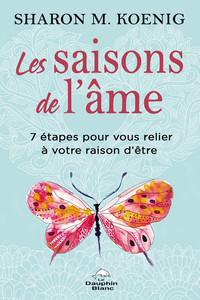 Image de Les saisons de l'âme - 7 étapes pour vous relier à votre raison d'être