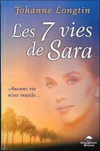 Image de Les 7 vies de Sara - Aucune vie n'est inutile...