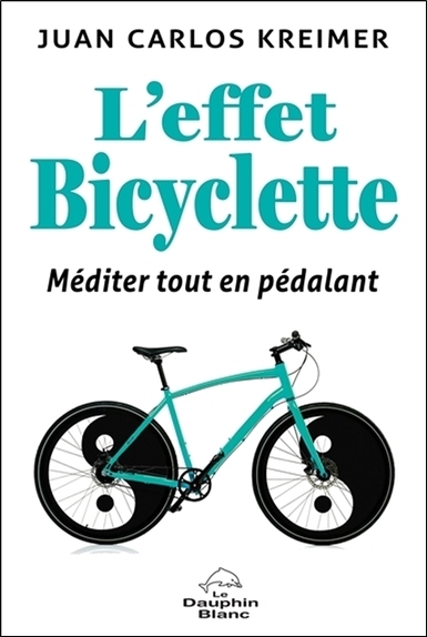 Image de L'effet Bicyclette - Méditer tout en pédalant