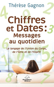 Picture of Chiffres et Dates : Messages au quotidien - Le langage de l'Union du Corps, de l'Ame et de l'Esprit