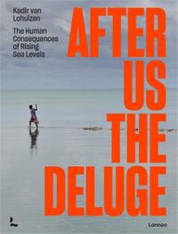 Image de After us the deluge - the human consequences of rising sea levels