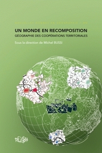 Picture of UN MONDE EN RECOMPOSITION. GEOGRAPHIE DES RECOMPOSITIONS TERRITORIALE S