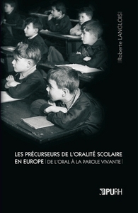 Image de Les précurseurs de l'oralité scolaire en Europe - de l'oral à la parole vivante