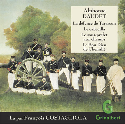 Picture of La défense de Tarascon - Le sous-préfet aux champs  - Le cabecilla - Le Bon Dieu de Chemillé
