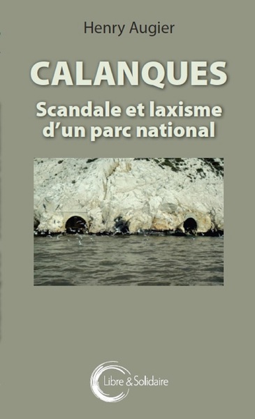 Picture of Calanques - scandale et laxisme d'un parc national