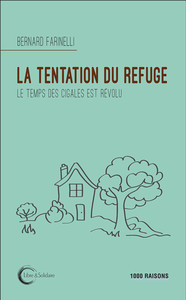 Picture of La tentation du refuge - [le temps des cigales est révolu]