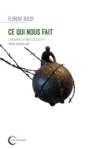 Picture of Ce qui nous fait - l'avènement d'homo ecologicus ?