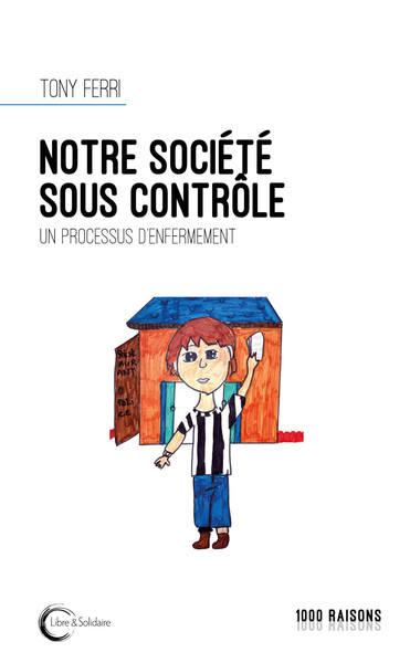 Image de Notre société sous contrôle - un processus d'enfermement
