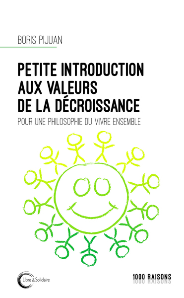 Picture of Petite introduction aux valeurs de la décroissance - pour une philosophie du vivre ensemble