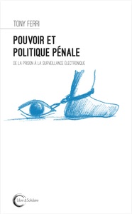 Image de Pouvoir et politique pénale - de la prison à la surveillance électronique