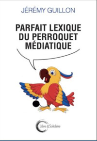 Picture of Parfait lexique du perroquet médiatique