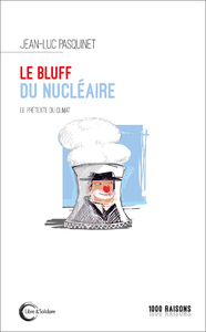 Picture of Le bluff du nucléaire - le prétexte du climat