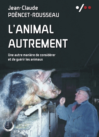 Image de L'animal autrement - une autre manière de considérer et de guérir les animaux