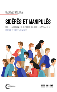 Picture of Sidérés et manipulés - quelles leçons retenir de la crise sanitaire ?