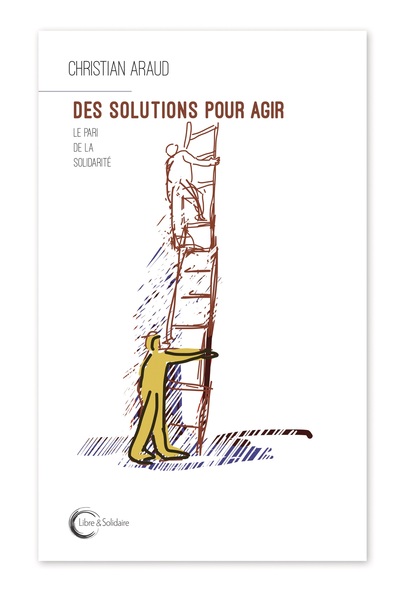 Image de Des solutions pour agir - le pari de la solidarité