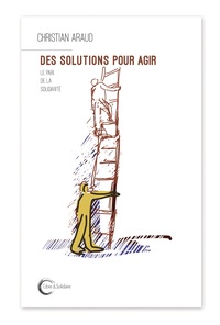 Image de Des solutions pour agir - le pari de la solidarité