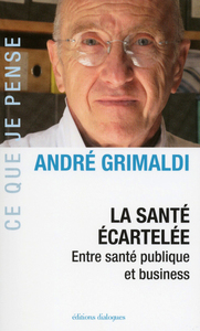 Picture of La santé écartelée : entre santé publique et business