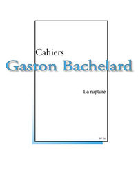 Picture of CAHIERS BACHELARD N. 16 - LA RUPTURE