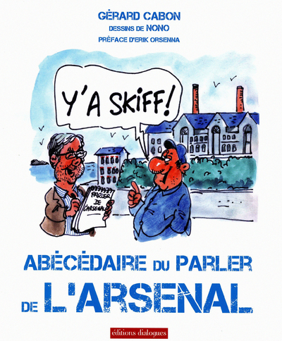Picture of Y'a skiff ! - Abécédaire du parler de l'Arsenal