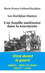 Picture of Les Kurkjian-Danten, une famille amiénoise dans la tourmente