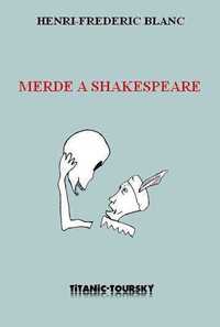 Picture of Merde à Shakespeare