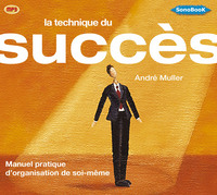 Picture of La Technique du Succès : manuel pratique d'organisation de soi-même livre audio