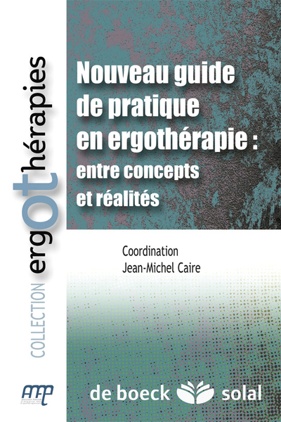 Picture of Nouveau guide de pratique en ergothérapie : entre concepts et réalités
