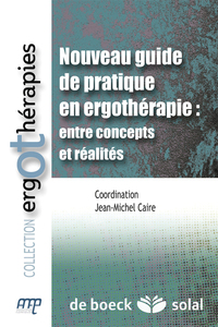 Picture of Nouveau guide de pratique en ergothérapie : entre concepts et réalités