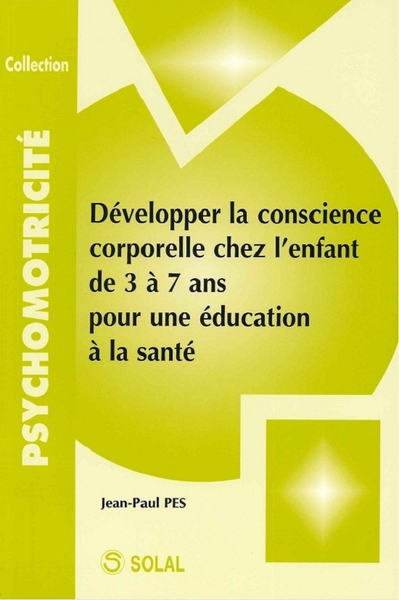 Picture of Développer la conscience corporelle chez l'enfant de 3 à 7 ans pour une éducation à la santé