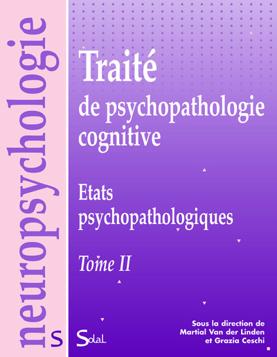 Picture of Traité de psychopathologie cognitive - Tome 2 : États psychopathologiques