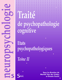 Picture of Traité de psychopathologie cognitive - Tome 2 : États psychopathologiques