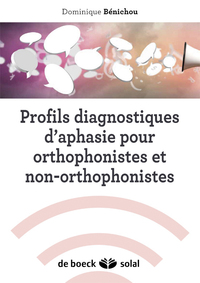 Picture of Profils diagnostiques d'aphasie pour orthophonistes et non-orthophonistes
