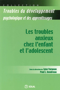 Image de Les troubles anxieux chez l'enfant et l'adolescent