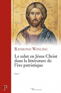 Image de LE SALUT EN JESUS CHRIST DANS LA LITTERATURE DE L'ERE PATRISTIQUE - TOME 2