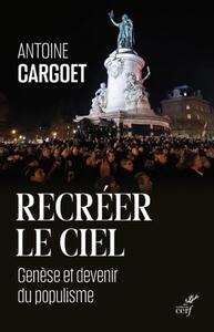 Picture of RECREER LE CIEL - GENESE ET DEVENIR DU POPULISME