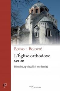 Picture of L'EGLISE ORTHODOXE SERBE - HISTOIRE, SPIRITUALITE,MODERNITE