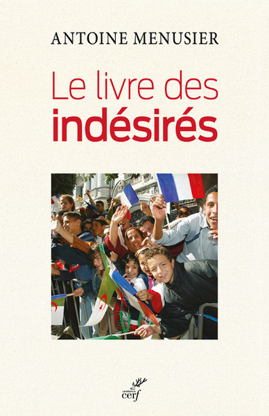 Image de Le livre des indésirés : une histoire des Arabes en France